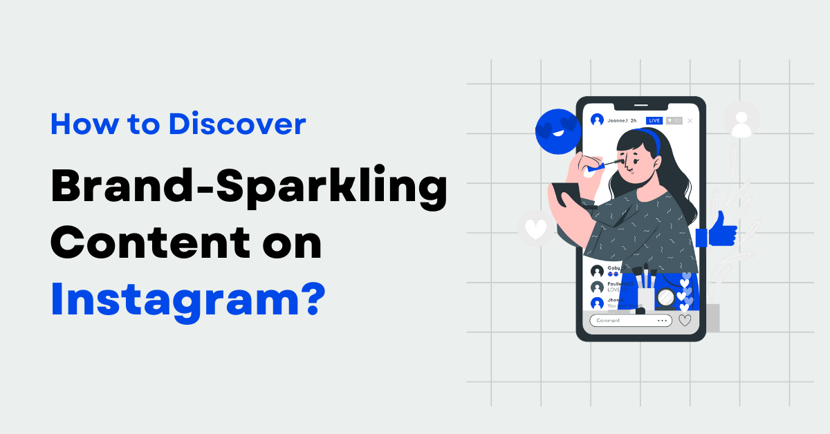 How to Discover Brand-Sparkling Content on Instagram
